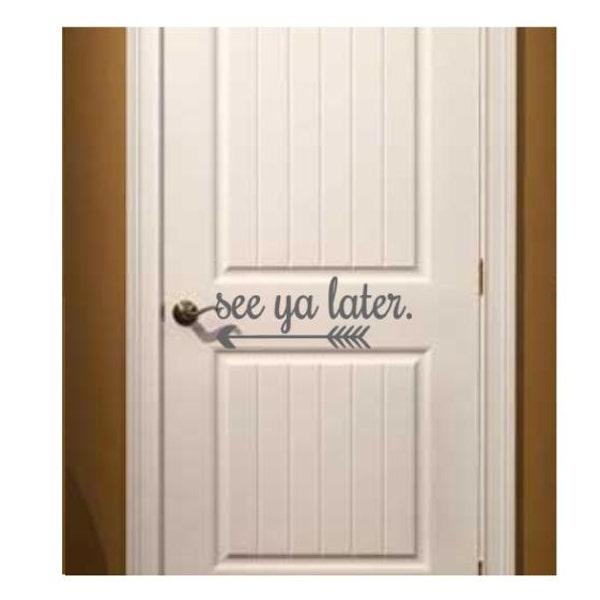 See Ya Later Decal, Door Decal, Door Decor, Front Door Decal, See Ya Later Arrow, Door Sticker, Entryway Decal