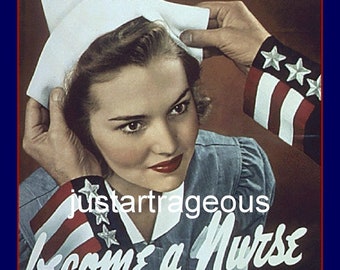 Become a Nurse 1942  WWII recruitment poster, Military posters, Mid century enlistment poster,   8x10”  premium  photo paper