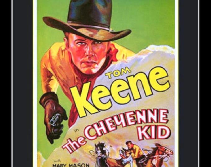 Tom Keene the Cheyenne kid_western movie poster, retro movie posters,  11 X 14”  canvas art print. 1930s cowboy movie poster