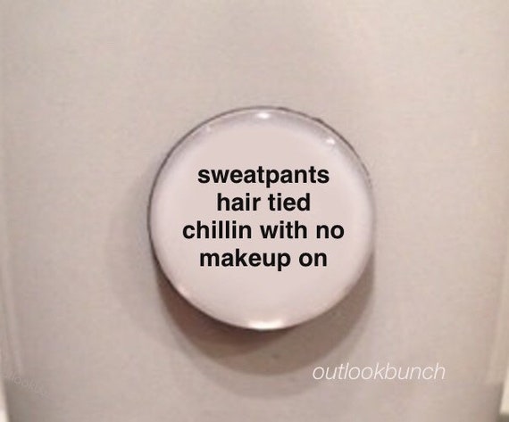 Mini Quote Magnet Sweatpants Hair Tied Chillin With No Etsy