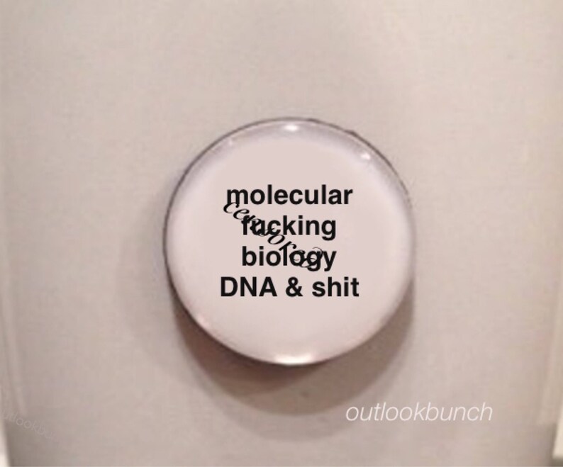 Mature 1\u201d Mini Quote Magnet Molecular F* Biology DNA /& S*