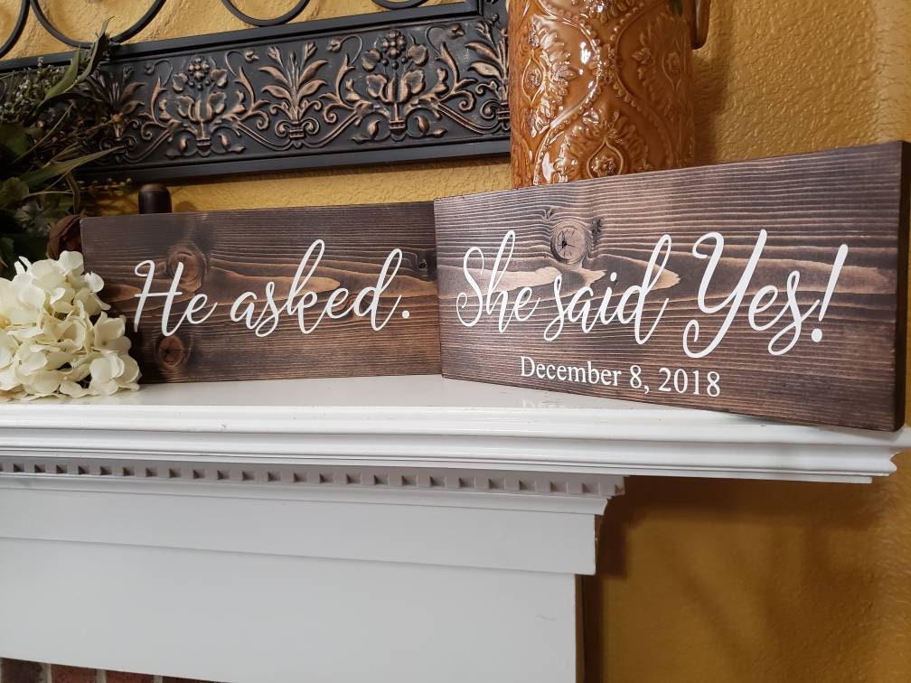 He Asked She Said Yes Signs