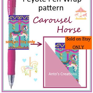 May include: A peyote stitch pen wrap pattern featuring a carousel horse. The pattern is shown on a pink pen and a separate image of the pattern. The text "Sold on Etsy ONLY" is in the image.