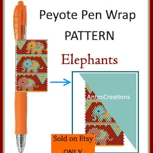 May include: A peyote stitch pen wrap pattern featuring elephants. The pattern is shown on a pen and in a close-up view. The pattern is available for purchase on Etsy. The text "Peyote Pen Wrap PATTERN Elephants" is displayed above the image. The text "Sold on Etsy ONLY" is displayed below the image.