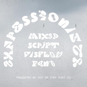 May include: White text on a gray background reads "Expression", "Mixed Script Display Font", and "Presented by Out of Step Font Co."