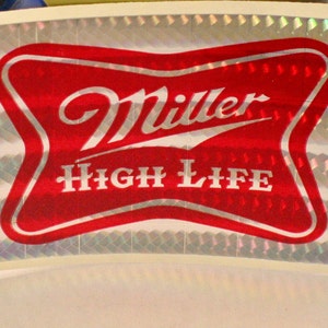 Miller High Life Prism Sticker, Bar Pub Beer Decal, holographic drink alcohol tavern 80s camper van