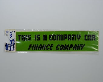 Funny Bumper Sticker, This is a Company Car, Green Decal, Finance Joke, RV Camper Van, broke poor humor 60s 70s