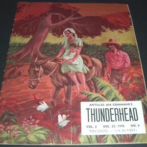 May include: A vintage magazine cover featuring a colorful illustration of a woman and a child riding a donkey. The magazine is titled "Thunderhead" and is dated December 25, 1943. The text "Antilles Air Command's" is printed above the title.