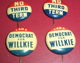 4 Willkie buttons, 1940 presidential campaign, anti-FDR