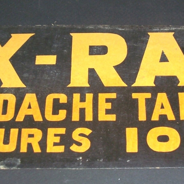 Circa 1914 X-Ray headache tablets store sign