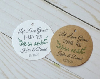 Let Love Grow Wedding Favor Tags, Kraft or White Round Matte Label Tags - Custom Wedding Favor & Gift Tags - 1.5 inch or 2 inch available