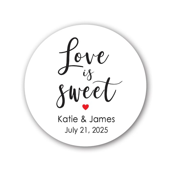 Love is Sweet Round Glossy Sticker Label Tags - Custom Wedding Favor & Gift Tags - Love is Sweet