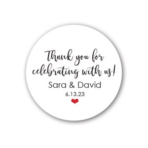 30 Glossy 1.5&quot; Round Sticker Label Tags  - Custom Wedding Favor & Gift Tags - Thank You for Celebrating 2