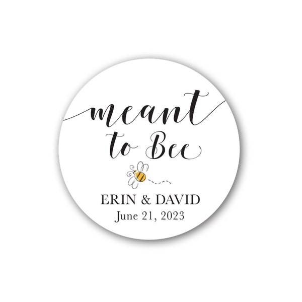 Meant to Bee Round Sticker Label Tags - Custom Wedding Favor & Gift Tags - Meant to Bee