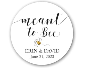 Etiquetas adhesivas redondas Meant to Bee - Etiquetas personalizadas para regalos y recuerdos de boda - Meant to Bee