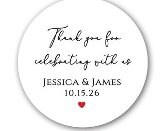 Thank You For Celebrating With Us, Custom Glossy Round Sticker Label Tags  - Custom Wedding Favor & Gift Tags, Bridal Shower, Baby Shower