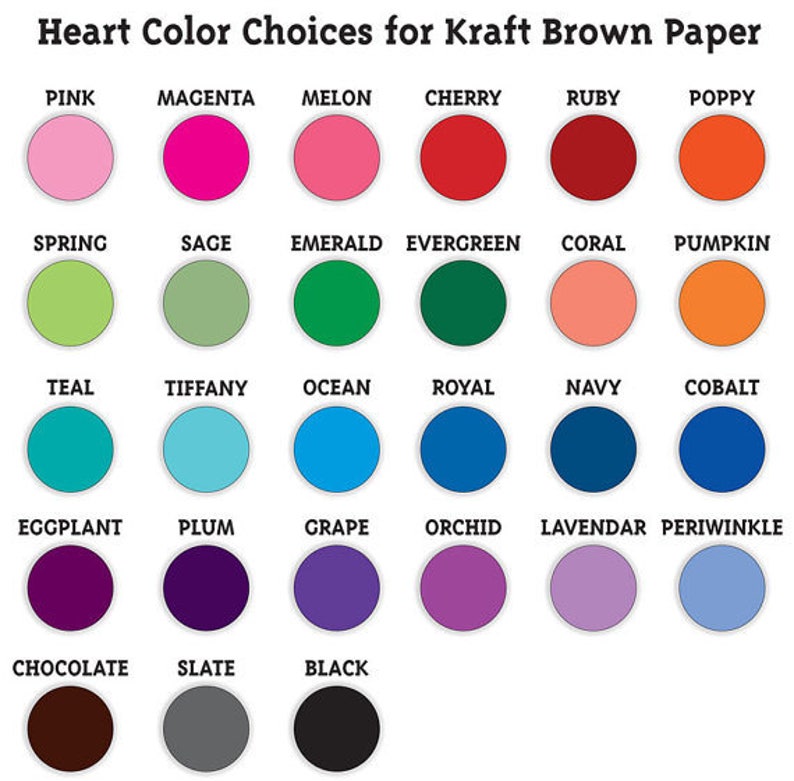 May include: A chart of heart-shaped color choices for kraft brown paper. The colors are arranged in rows and columns, with each color labeled with its name. The colors include pink, magenta, melon, cherry, ruby, poppy, spring, sage, emerald, evergreen, coral, pumpkin, teal, tiffany, ocean, royal, navy, cobalt, eggplant, plum, grape, orchid, lavendar, periwinkle, chocolate, slate, and black.