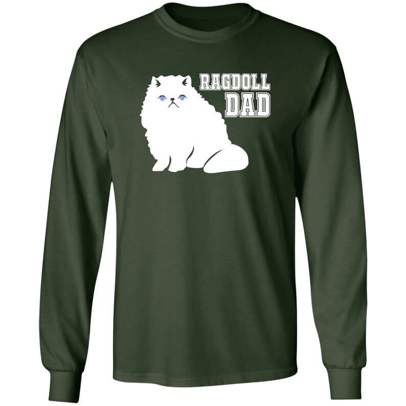 May include: A dark green long-sleeved t-shirt with a white ragdoll cat illustration and the text "Ragdoll Dad".