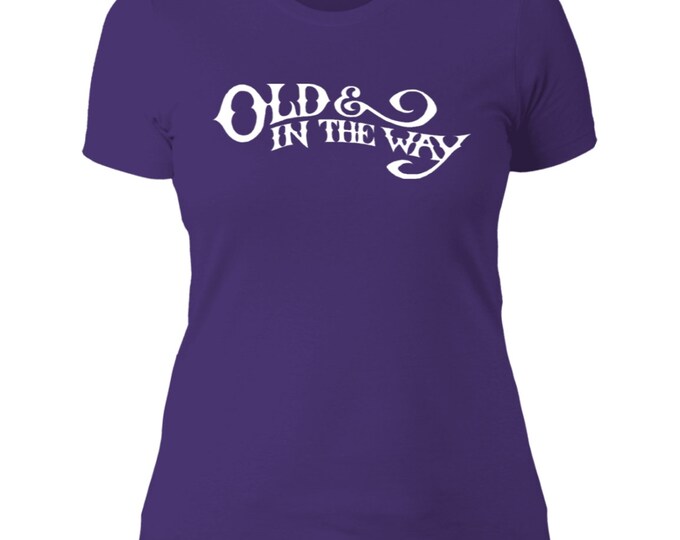 Old & In The Way Ladies' Boyfriend T-Shirt