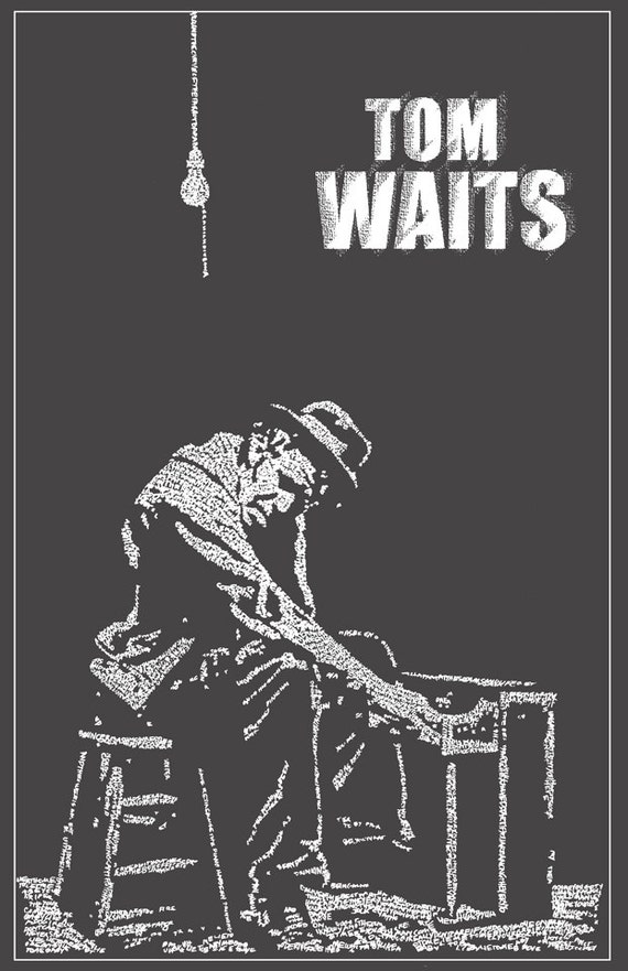 Tom Waits Lyrics 20 x 31- limited edition giclee print on canvas This was m...