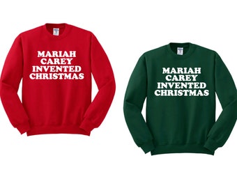 Mariah Carey Invented Christmas Sweatshirt