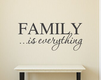 Family is Everything Wall Decal, Inspirational Quote Vinyl Wall Art, Home Decor Sticker for Living Room