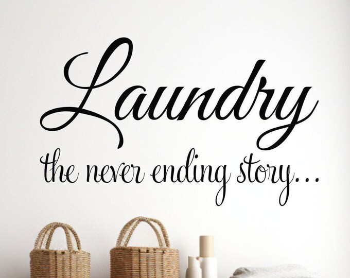 Laundry Room Wall Decal: "The Never Ending Story" Quote Art