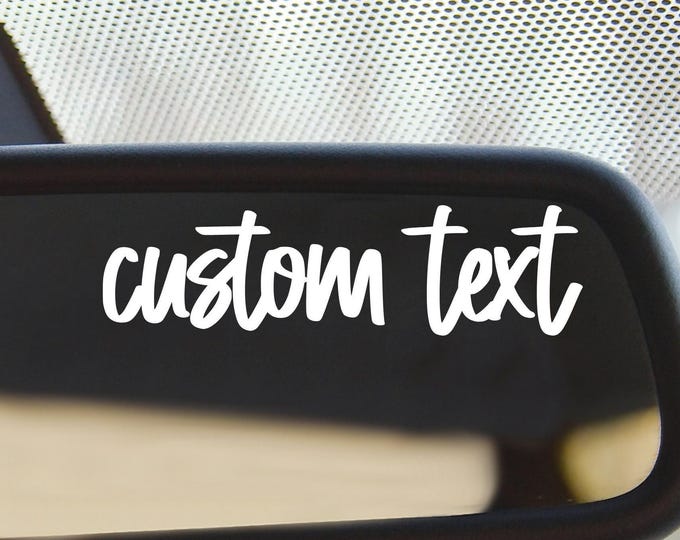 Custom Text Car Mirror Decal: Personalized White Vinyl Lettering. Up to 3.75" x 8"