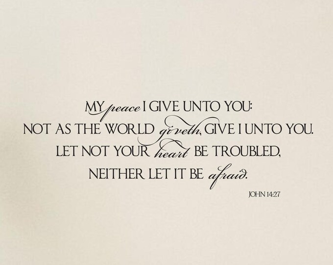 John 14 27 Wall Decal, Matte Vinyl Scripture Quote Art