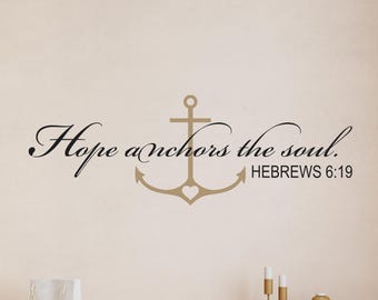 Hope Anchors the Soul Wall Decal - Hebrews 6:19 with Anchor Accent