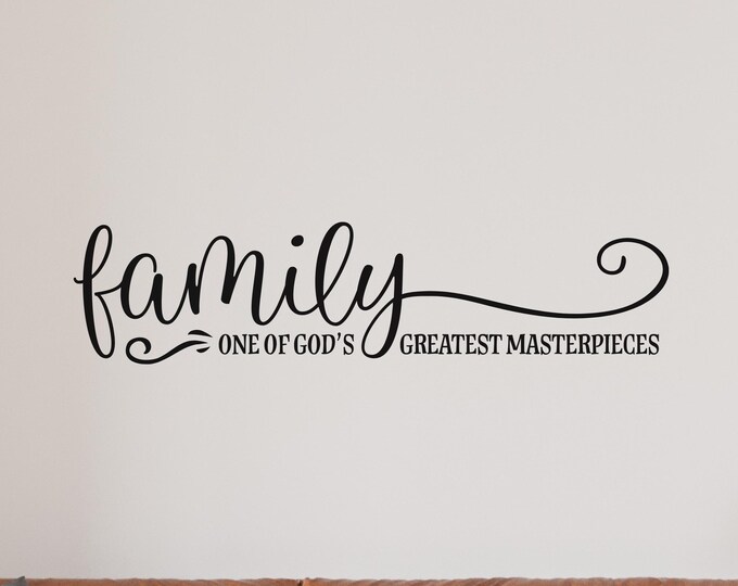 Family Wall Decal: God’s Greatest Masterpiece Quote for Home Decor