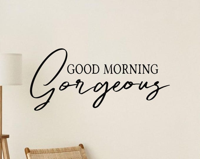 Good Morning Gorgeous Wall Decal Bathroom Quote Decor