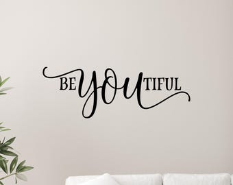 Be You Tiful Wall Decal: Inspirational Quote Art for Bedroom, Teen Room