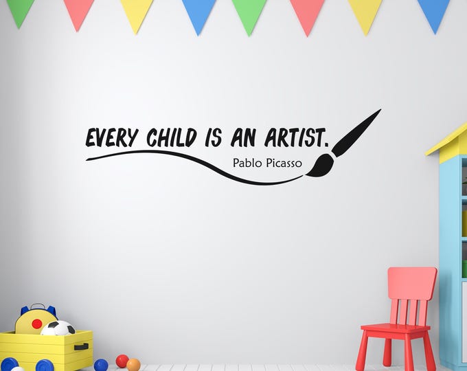 Every Child Is An Artist Wall Decal, Paintbrush Quote, Classroom Decor