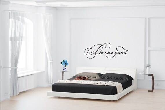 Be Our Guest Wall Decal Guest Wall Decal Guest Room Decor Be Our Guest Quote Guest Vinyl Decal Guest Wall Decor Room Wall Decal D00521