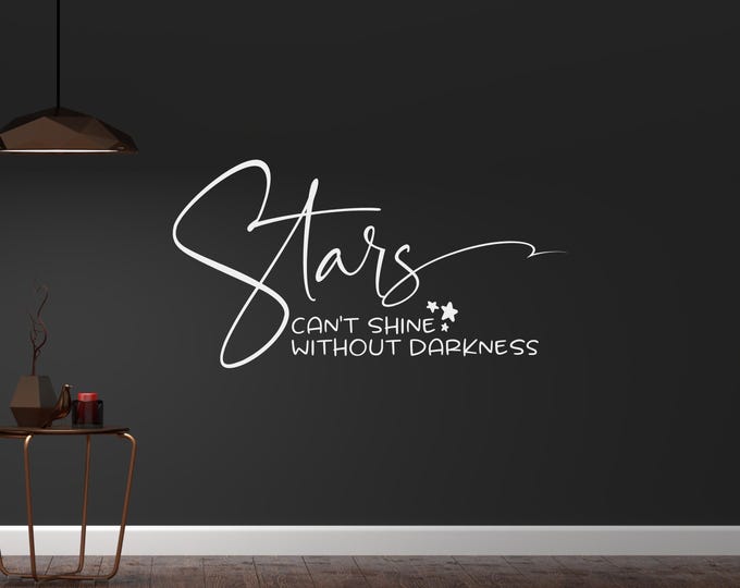 Stars Can’t Shine Wall Decal: White Vinyl Inspirational Quote