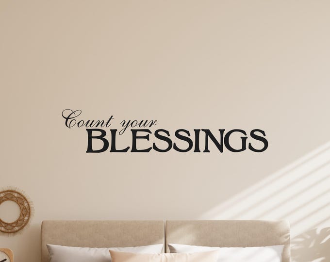 Blessings Wall Decal, Count Your Removable Matte Vinyl