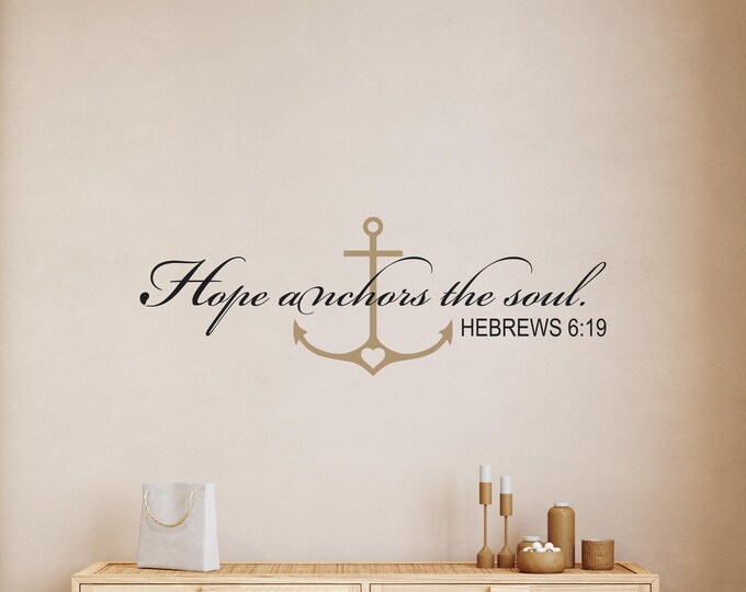 Hope Anchors the Soul Wall Decal - Hebrews 6:19 with Anchor Accent