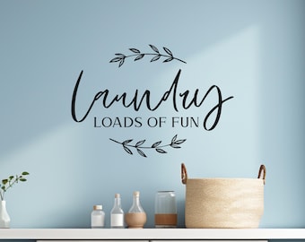 Laundry Wall Decal: Loads of Fun Quote with Leaf Accents
