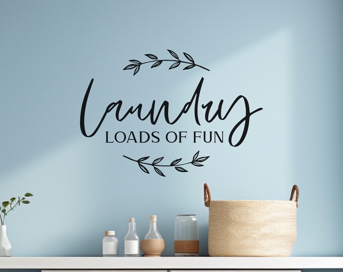 Laundry Wall Decal: Loads of Fun Quote with Leaf Accents