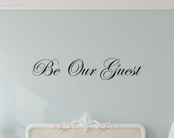 Be Our Guest Decal, Black Script Removable Vinyl Wall Quote