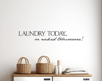 Laundry Today Wall Decal: Funny Laundry Quote with Script Lettering