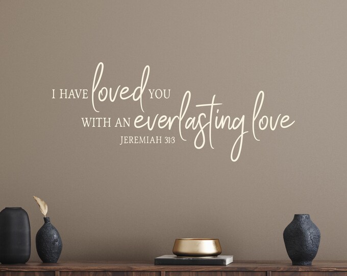 Scripture Wall Decal, Jeremiah 31:3 Removable Vinyl Lettering