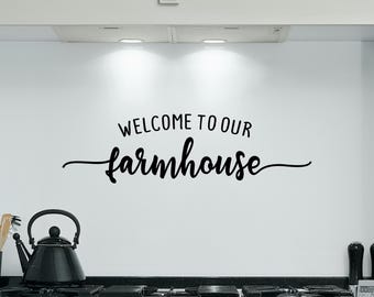 Farmhouse Kitchen Wall Decal: Welcome to Our Farmhouse Quote (Matte Vinyl)