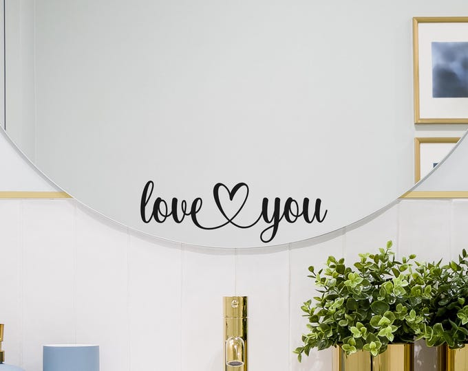 Love You Mirror Decal: Script Heart Design for Bathroom Vanity (Matte Vinyl)