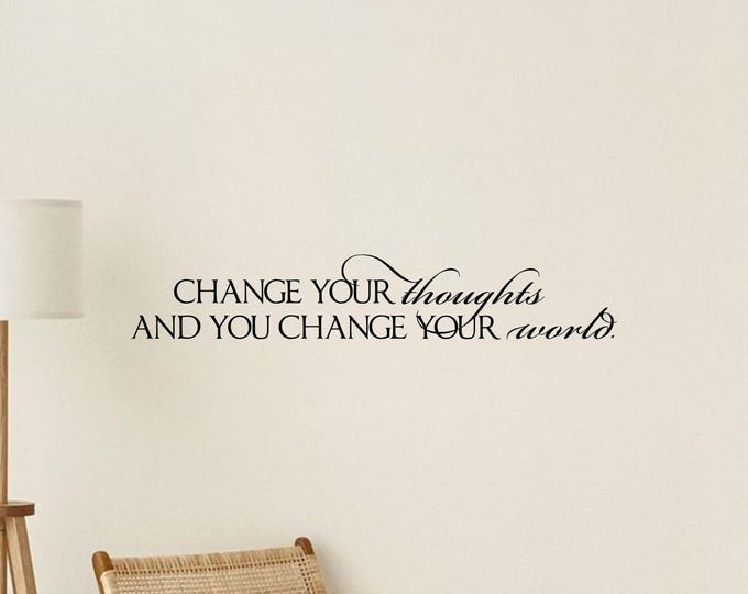 Change Your Thoughts Wall Decal: Inspirational Quote with Script Lettering