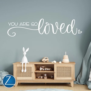 You Are So Loved Wall Decal – Nursery Vinyl Quote in Elegant Script | Baby Room Removable Wall Sticker D01078