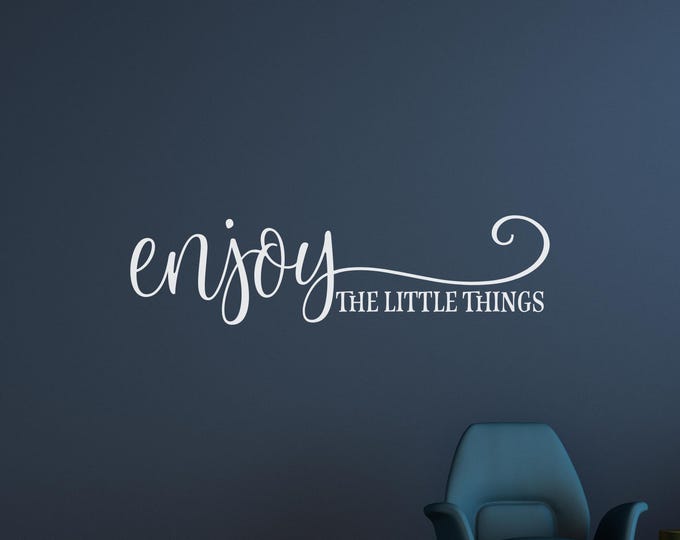 Enjoy The Little Things Wall Decal: Inspirational Quote with Script Lettering