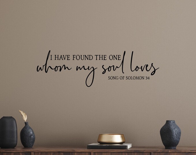 Song of Solomon Wall Decal: Whom My Soul Loves Scripture Quote
