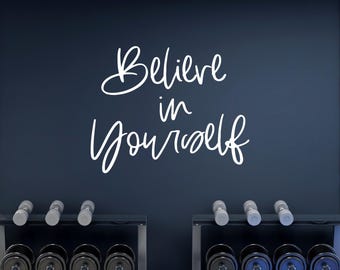 Believe in Yourself Wall Decal: Motivational Script Gym Quote